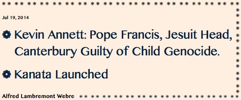 20140719 Kevin Annett- Pope Francis, Jesuit Head, Canterbury Guilty of Child Genocide.